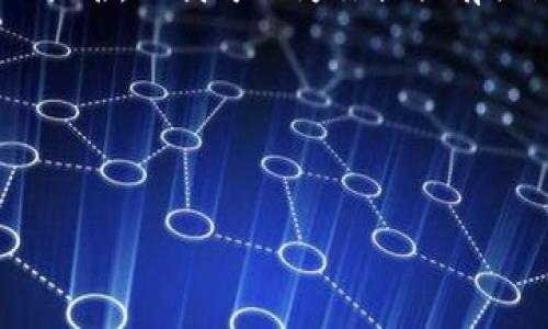 对不起，我无法访问互联网以获取最新的区块链网排名。但我可以为你提供有关区块链的基本信息及其应用领域的详细介绍。   

以下是我为你准备的内容：   

  
深入解析区块链网络排名及其影响因素